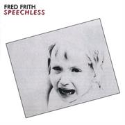 Fred Frith: Speechless