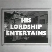 His Lordship Entertains