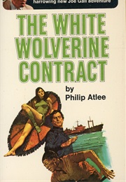 The White Wolverine Contract (Philip Atlee)