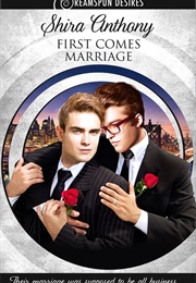 First Comes Marriage (Shira Anthony)