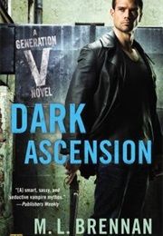 Dark Ascension (M.L. Brennan)
