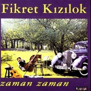 Fikret Kızılok - Zaman Zaman