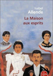 La Maison Aux Esprits (Isabel Allende)