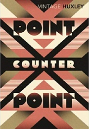 Point Counter Point (Aldous Huxley)