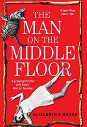 The Man on the Middle Floor (Elizabeth S Moore)