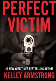 Perfect Victim (Kelley Armstrong)