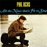 Phil Ochs - All the News That&#39;s Fit to Sing