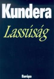 Lassúság- Milan Kundera