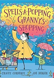 Spells-A-Popping! Granny's Shopping! (Tracey Corderoy)