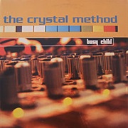 Busy Child - The Crystal Method