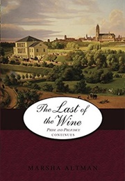 The Last of the Wine (Pride and Prejudice Continues #10) (Marsha Altman)