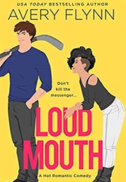 Loud Mouth (Avery Flynn)