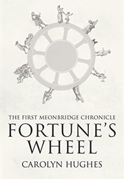 Fortune&#39;s Wheel (Carolyn Hughes)