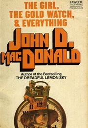 The Girl, the Gold Watch &amp; Everything (John D. MacDonald)