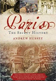 Paris: The Secret History (Andrew Hussey)