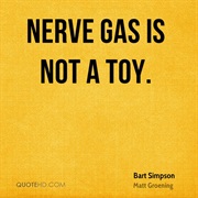 Using Nerve Gas as a Toy
