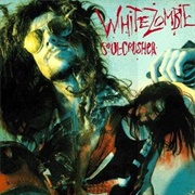 White Zombie - Soul-Crusher
