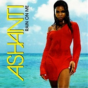 Rain on Me - Ashanti