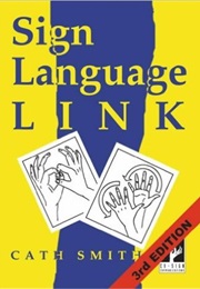 Sign Language Links: A Pocket Dictionary of Signs (Cath Smith)
