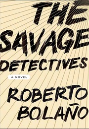 Los Detectives Salvajes - Roberto Bolaño