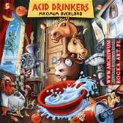 Maximum Overload - Acid Drinkers