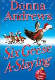 Six Geese A-Slaying (Donna Andrews)