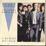 "If We Never Meet Again" - Tommy Conwell & the Young Rumblers