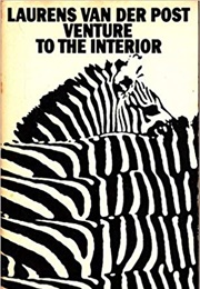 Venture to the Interior (Laurens Van Der Post)