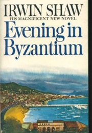 Evening in Byzantium (Irwin Shaw)