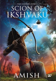 Scion of Ikshvaku (Amish Tripathi)