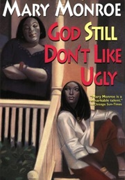 God Still Don't Like Ugly (Mary Monroe)