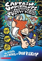 Captain Underpants and the Perpposterous.... (Dav Pilkey)