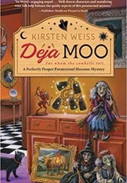 Deja Moo (Kirsten Weiss)