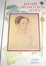 Escape From Loch Leven (Mollie Hunter)
