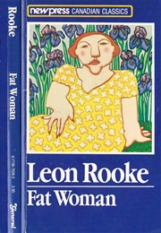 Fat Woman (Leon Rooke)