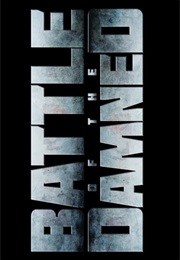 Battle of the Damned. (2013)