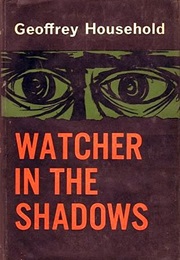 Watcher in the Shadows (Geoffrey Household)