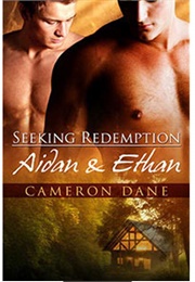 Aidan and Ethan (Seeking Redemption, #1) (Cameron Dane)