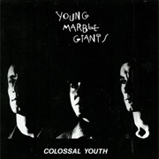 Young Marble Giants - Colossal Youth (1980)