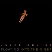 Floating Into the Night  (Julee Cruise, 1989)
