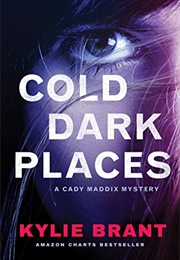 Cold Dark Places (Kylie Brant)