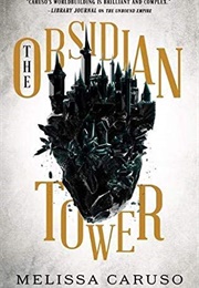 The Obsidian Tower (Melissa Caruso)