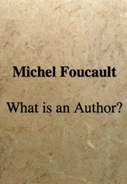 What Is an Author (Michel Foucault)