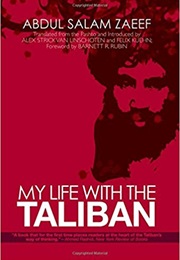 My Life With the Taliban (Abdul Salam Zaeef)