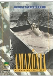 Amazonia: O Olhar Sem Fronteiras (Fundação Nacional De Arte. Funarte)