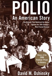 Polio: An American Story (David M. Oshinsky)