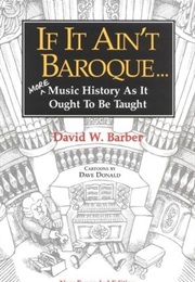 If It Ain't Baroque (David W. Barber)