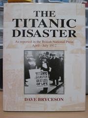 The Titanic Disaster British Press - Bryceson