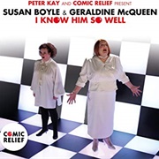 I Know Him So Well - Comic Relief Pts. Susan Boyle & Geraldine McQueen