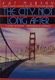 The City, Not Long After (Pat Murphy)
